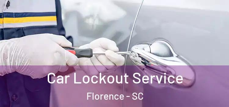  Car Lockout Service Florence - SC