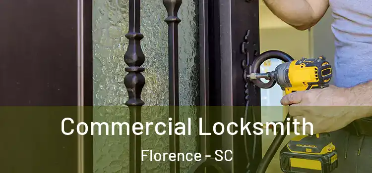 Commercial Locksmith Florence - SC