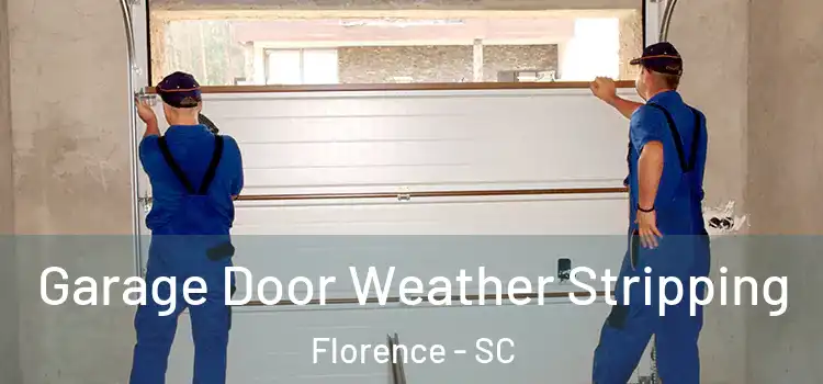  Garage Door Weather Stripping Florence - SC