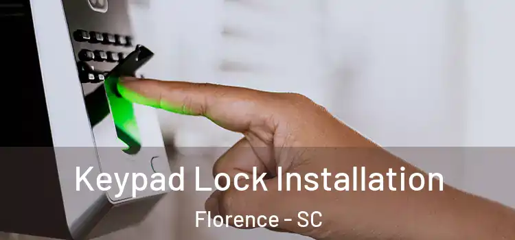 Keypad Lock Installation Florence - SC