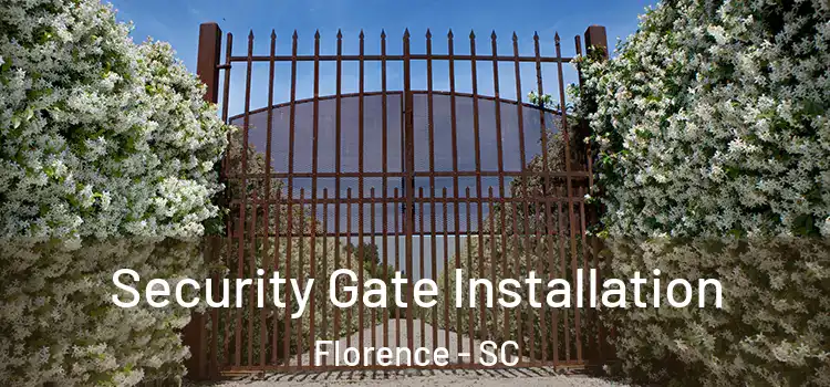  Security Gate Installation Florence - SC