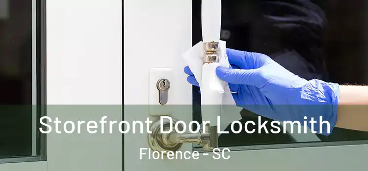 Storefront Door Locksmith Florence - SC